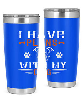 I Have Plans With My Dog Style 194#- dog- Tumbler