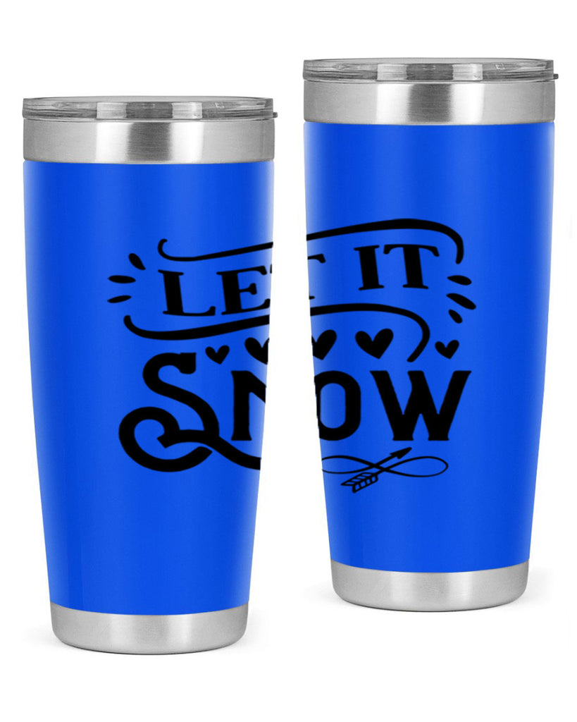 Let It Snow 284#- winter- Tumbler