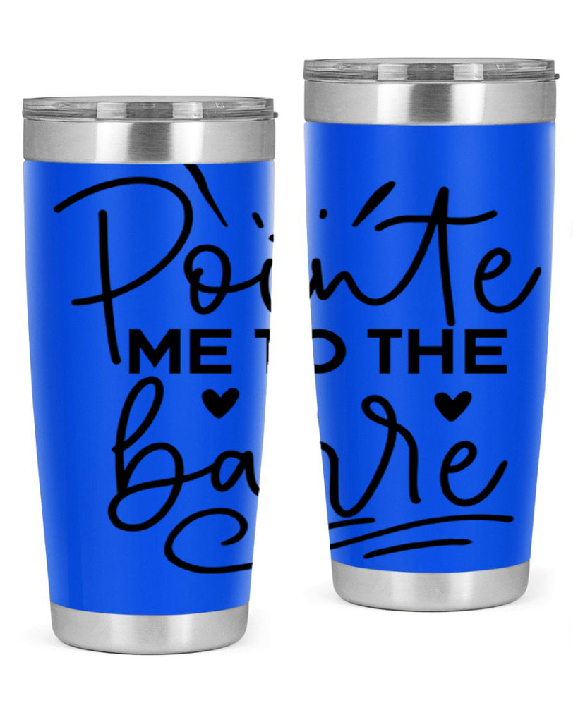 Pointe Me to the Barre 70#- ballet- Tumbler