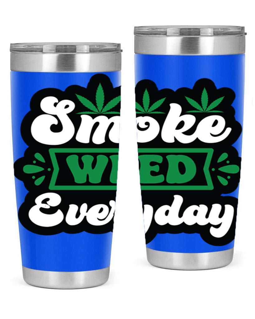 Smoke weed everyday 240#- marijuana- Tumbler