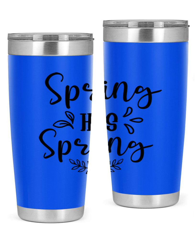 Spring Has Sprung 434#- spring- Tumbler