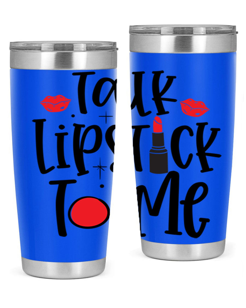 Talk Lipstick To Me Style 218#- make up- Tumbler