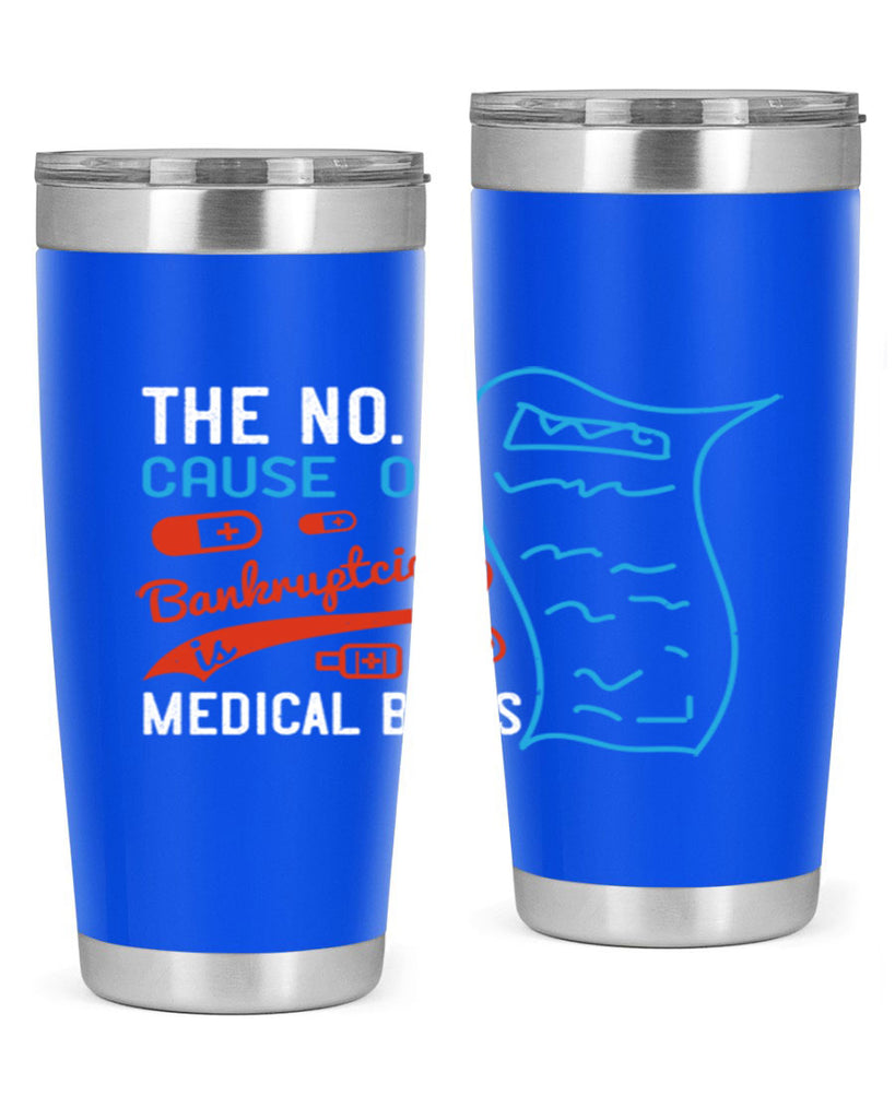 The No cause of bankruptcies is medical bills Style 21#- medical- tumbler