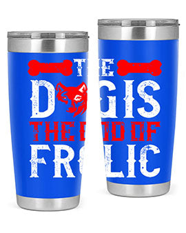 The dog is the god of frolic Style 158#- dog- Tumbler