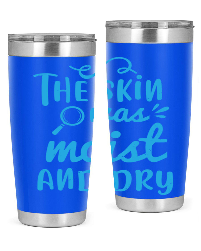 The skin was moist and dry Style 15#- medical- tumbler