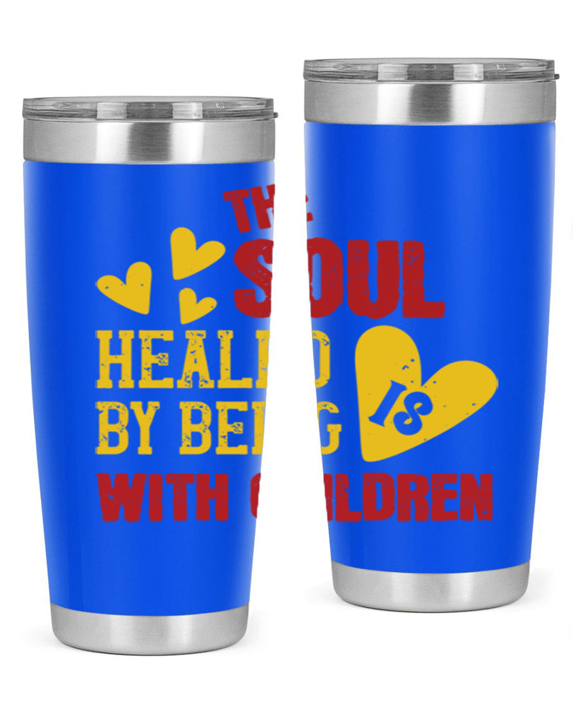 The soul is healed by being with children Style 14#- baby- Tumbler