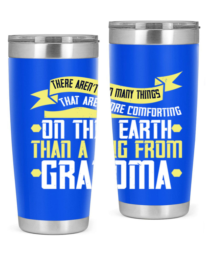There aren’t too many things that are more comforting on this earth than a hug from grandma 50#- grandma - nana- Tumbler