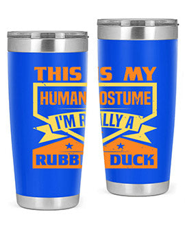 This Is My Human Costume Im Really A Rubber Duck Style 13#- duck- Tumbler