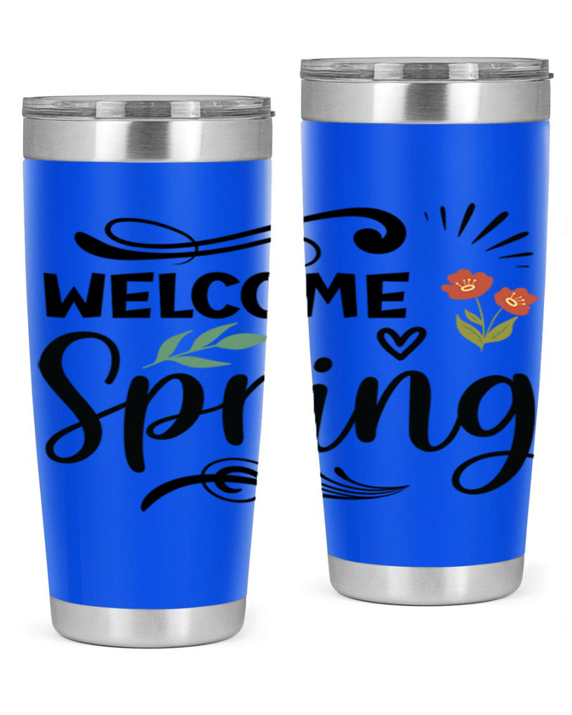 Welcome Spring  598#- spring- Tumbler