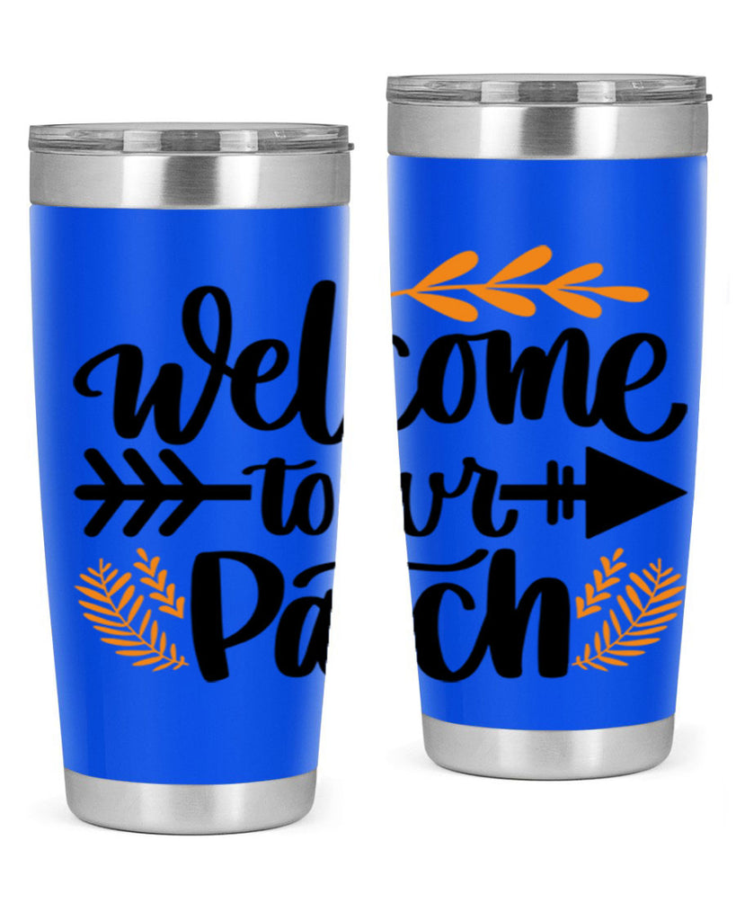 Welcome To Our Patch 517#- fall- Tumbler