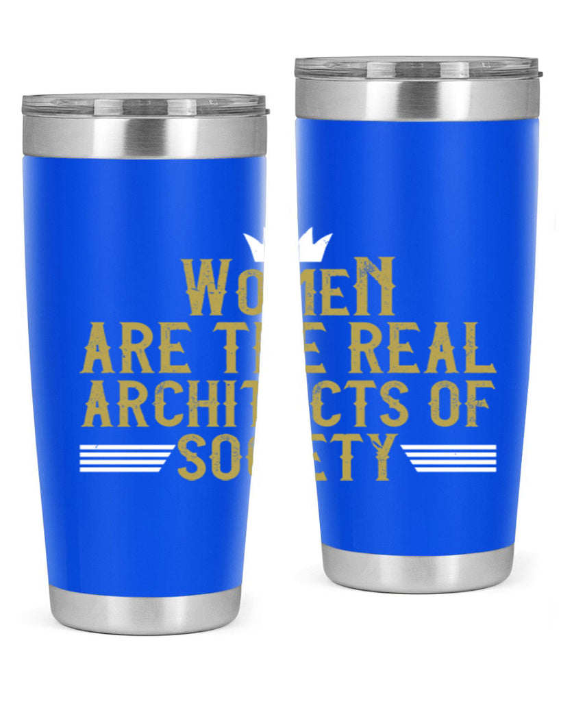 Women are the real architects of Style 7#- womens day- Tumbler