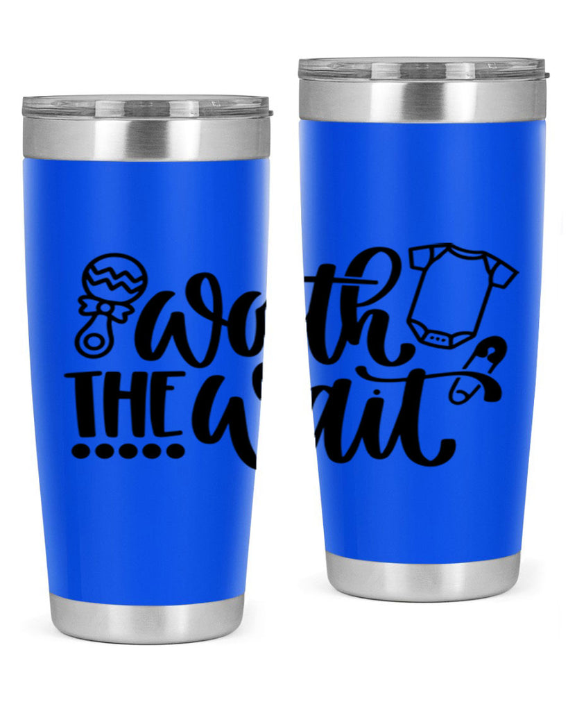 Worth The Wait Style 12#- baby- tumbler