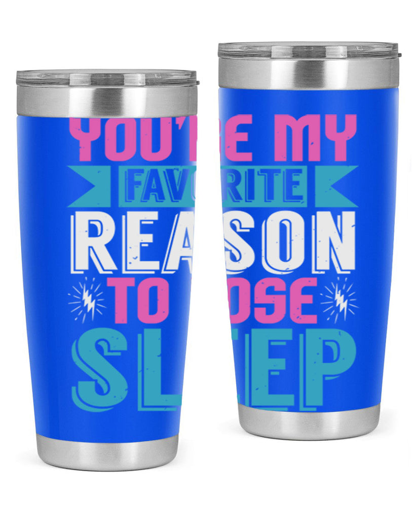 Youre my favorite season to lose sleep Style 156#- baby- tumbler