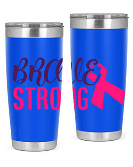 brave strong Style 15#- breast cancer- Tumbler