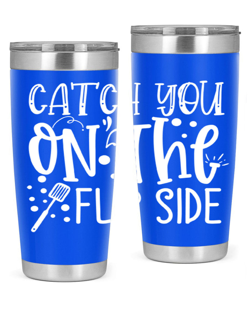 catch you on the flipside 50#- kitchen- Tumbler