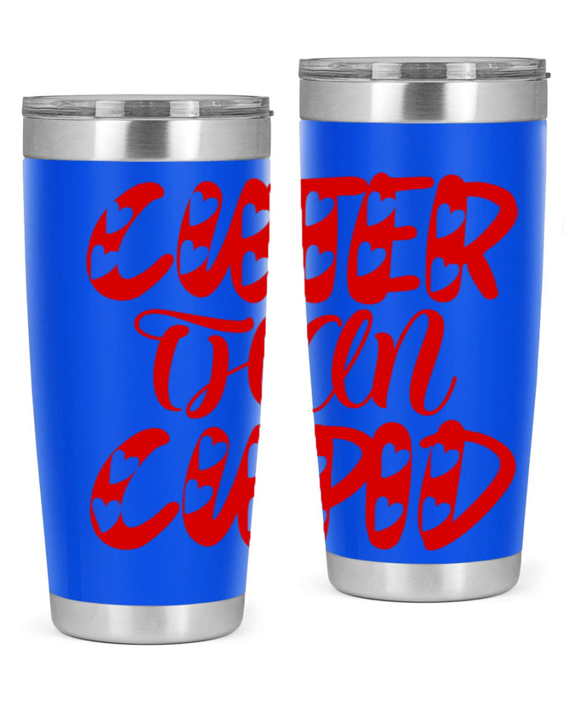 cuter than cupid 79#- valentines day- Tumbler