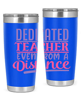 dedicated teacher even from a distance Style 53#- corona virus- Tumbler