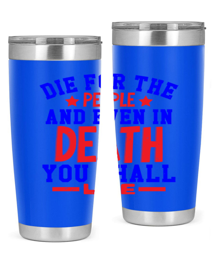 die for the people Style 77#- Fourt Of July- Tumbler