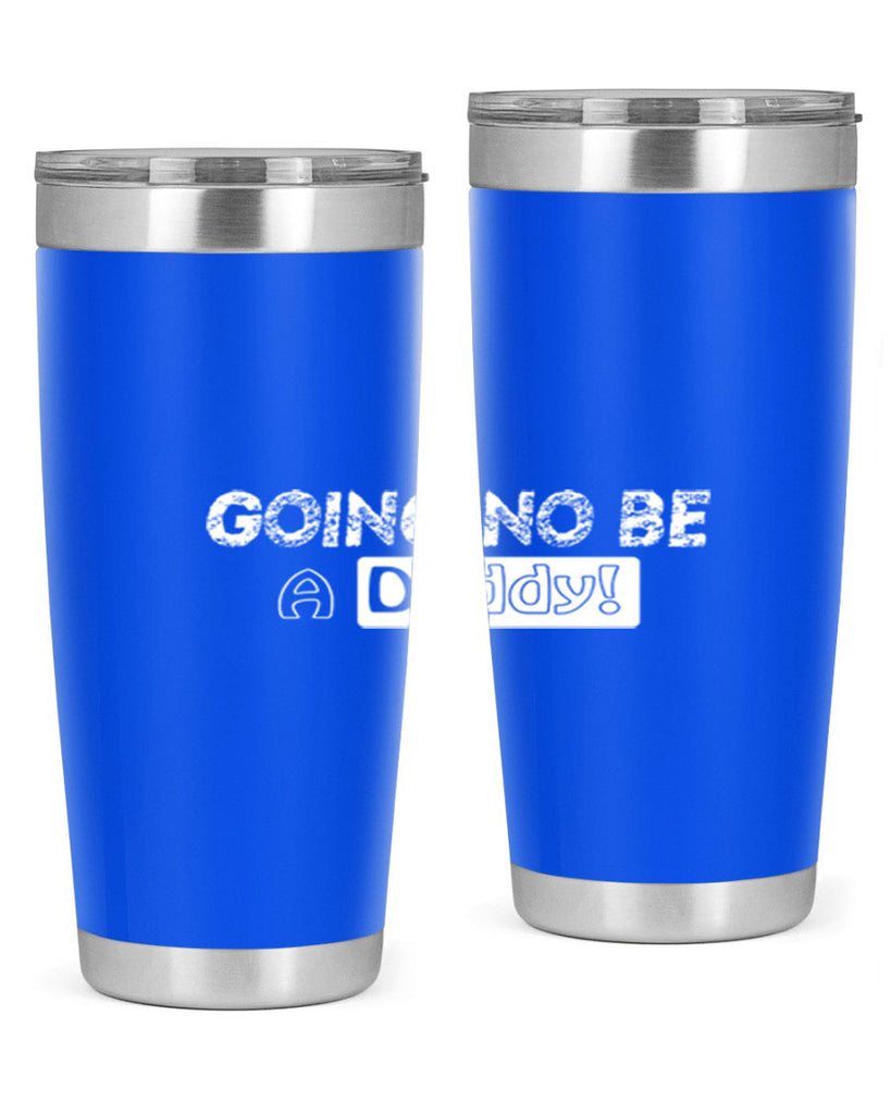 going to be a daddy 12#- dad- Tumbler