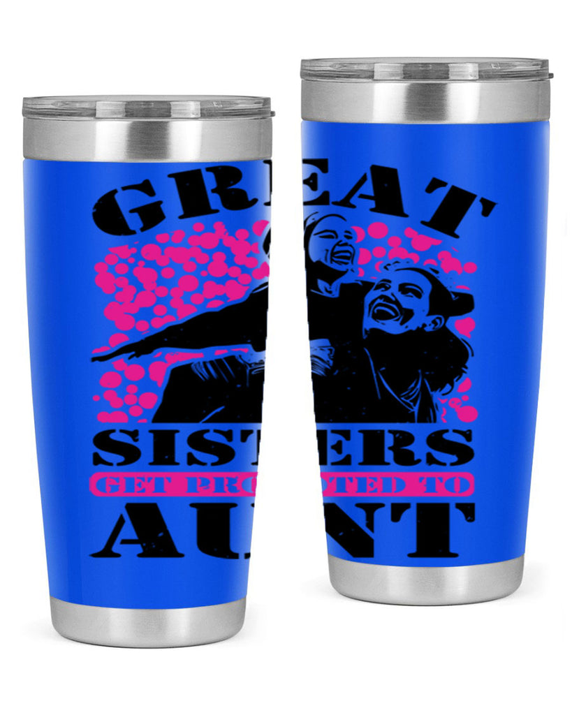 great sisters get promoted to aunt 83#- mothers day- Tumbler