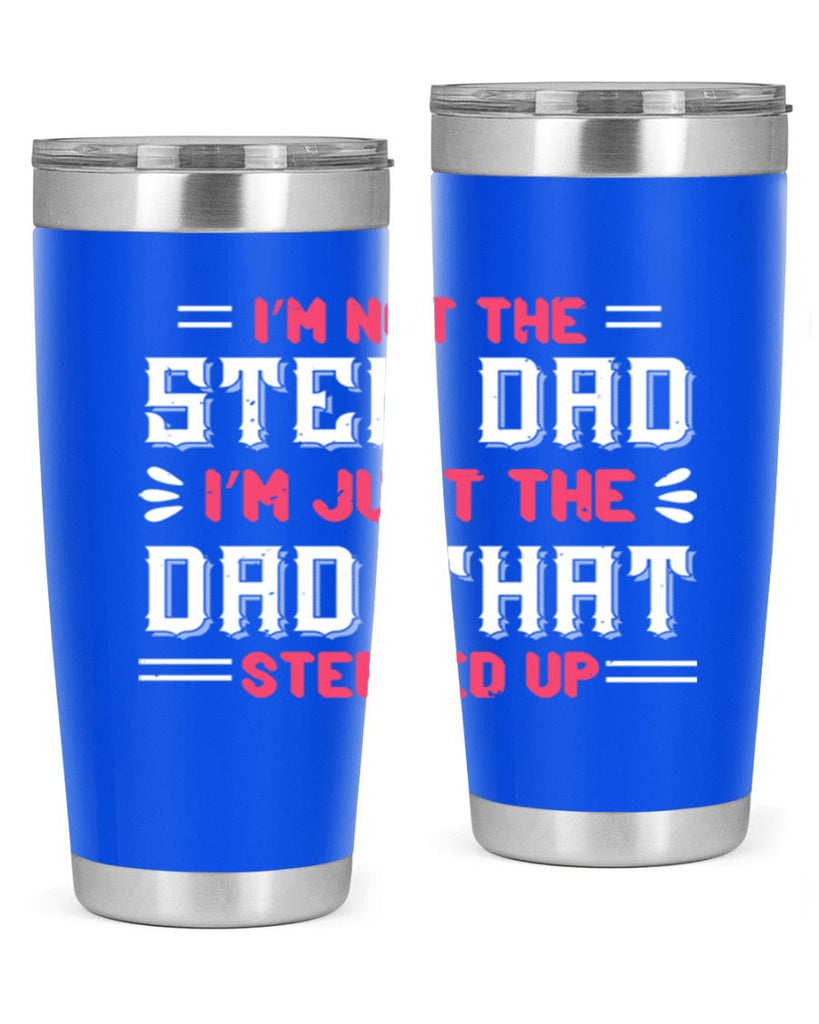 im not the step dad im just the dad 34#- grandpa - papa- Tumbler