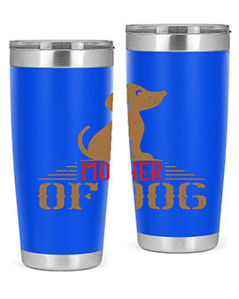 mother of dog Style 159#- dog- Tumbler