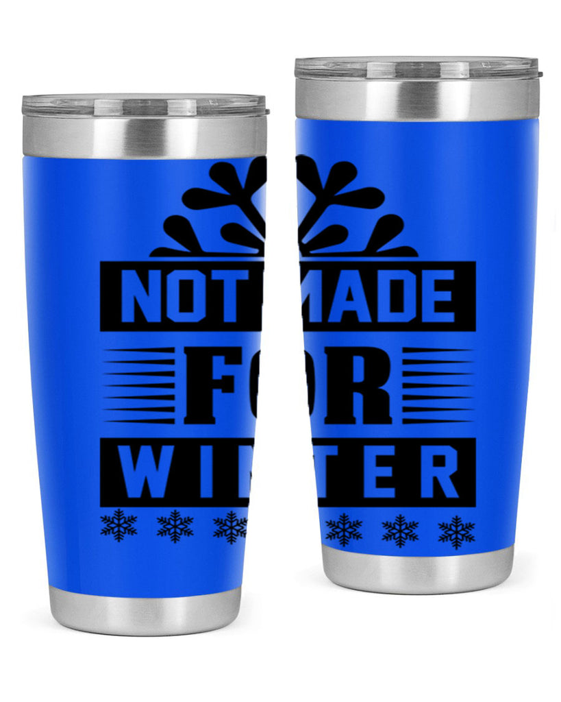 not made for winter 328#- winter- Tumbler