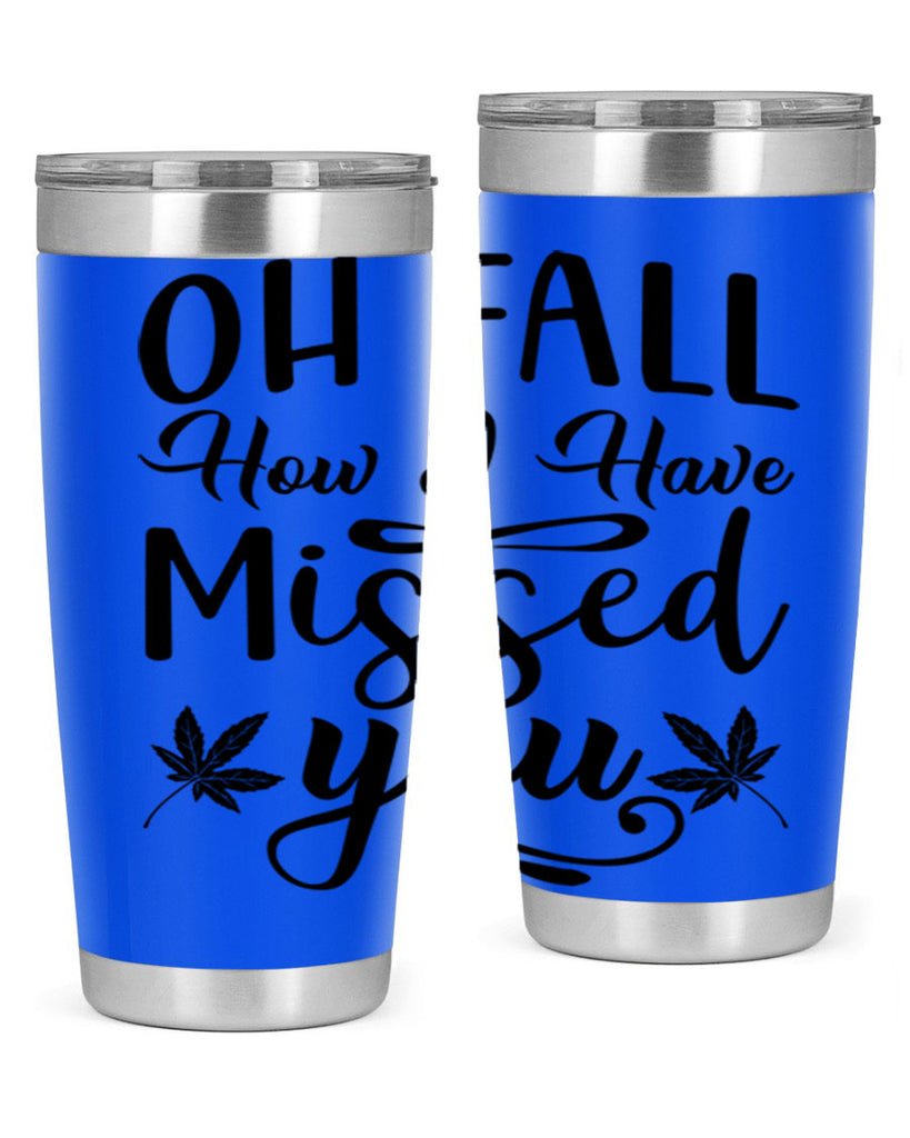 oh fall how i have missed you 448#- fall- Tumbler
