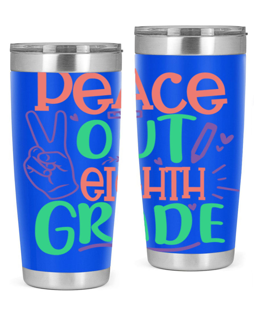 peace out 8th gradee 3#- 8th grade- Tumbler