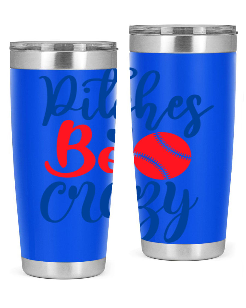 pitches be crazy 2035#- baseball- Tumbler