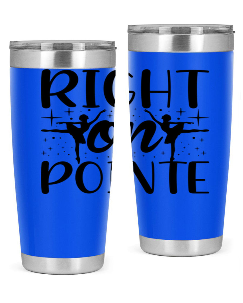right on pointe78#- ballet- Tumbler