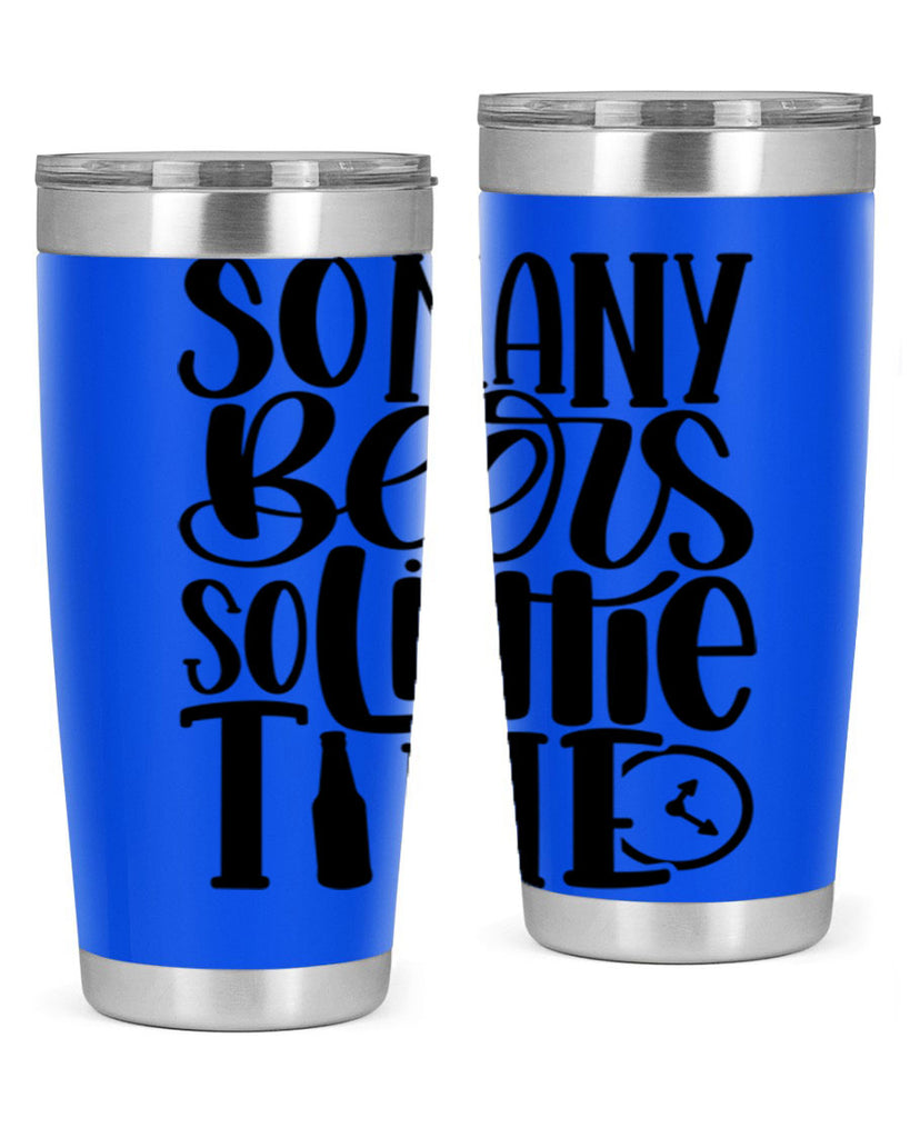 so many beers so little time 22#- beer- Tumbler