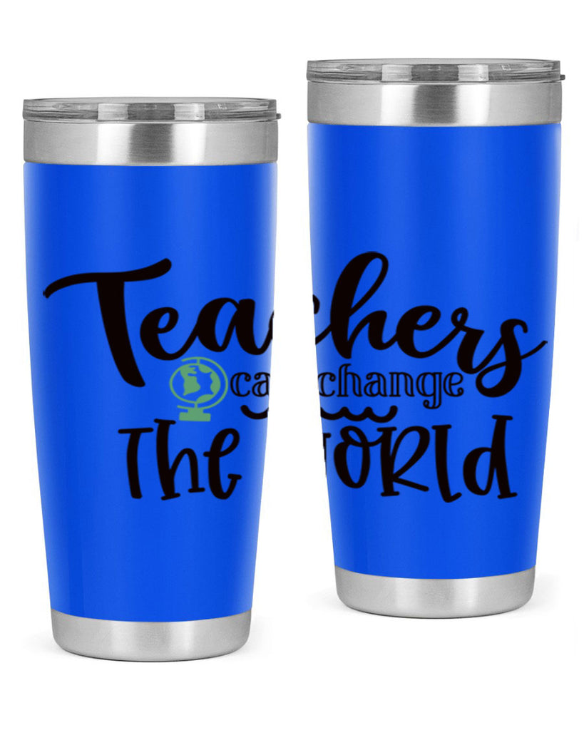 teachers can change the world Style 135#- teacher- tumbler