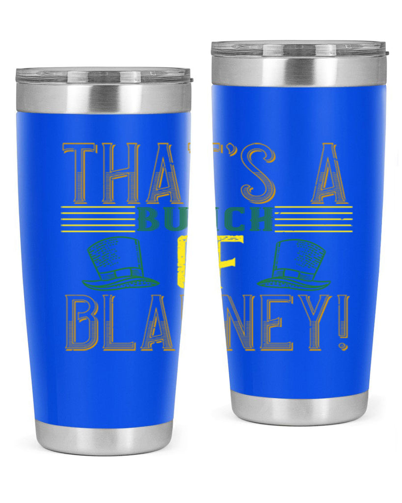 that’s a bunch of blarney Style 12#- St Patricks Day- Tumbler