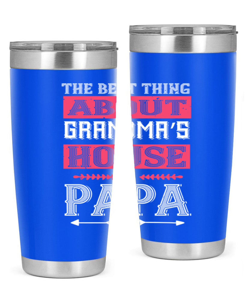 the best thing about grandmas 7#- grandpa - papa- Tumbler