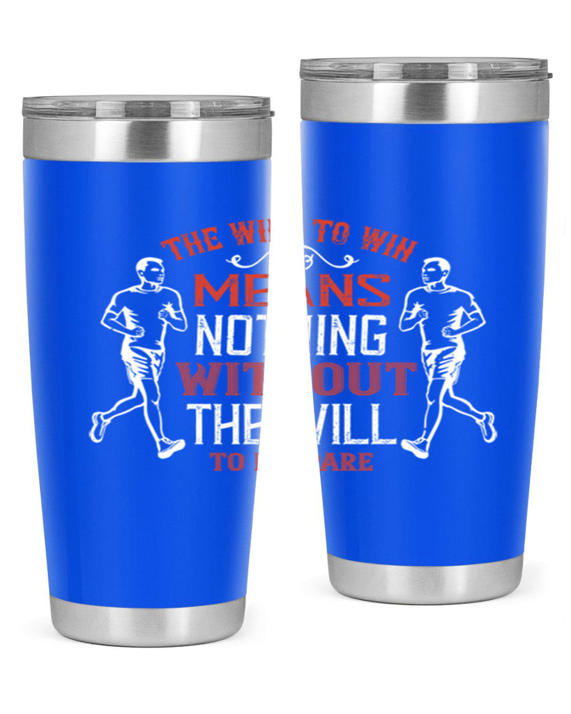 the will to win means nothing without the will to prepare 10#- running- Tumbler