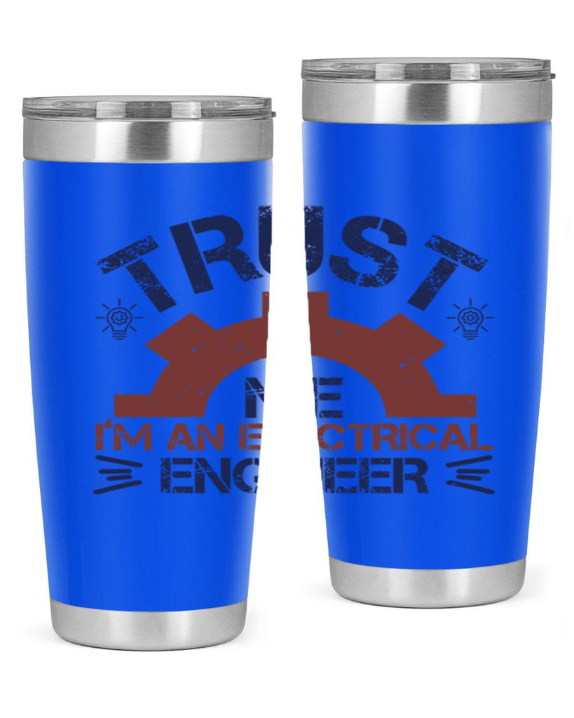 trust me im an electrical engineer Style 35#- engineer- tumbler