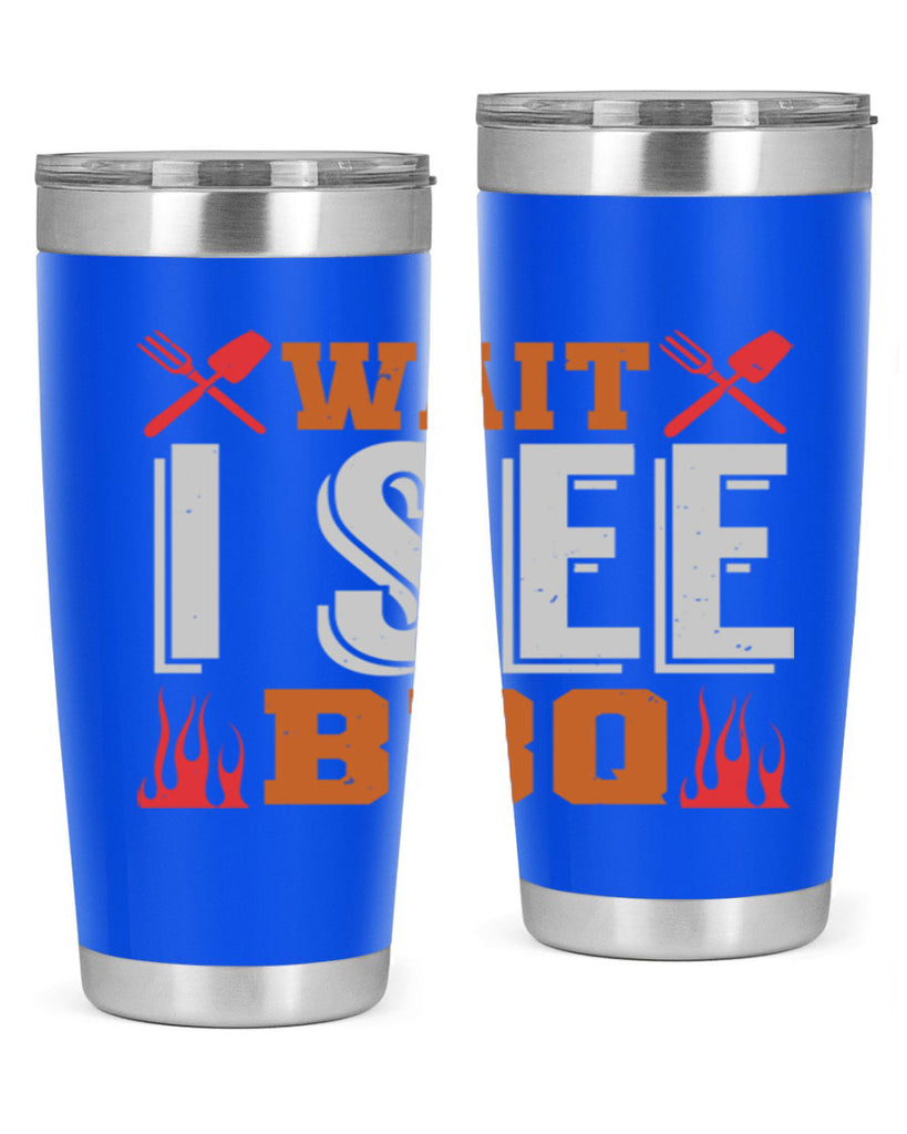 wait i see bbq 8#- bbq- Tumbler