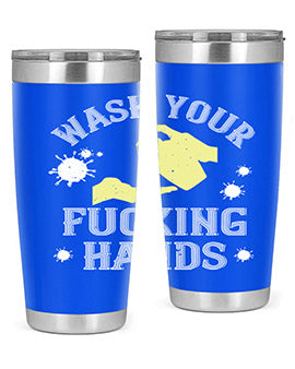 wash your fucking hands Style 16#- corona virus- Tumbler