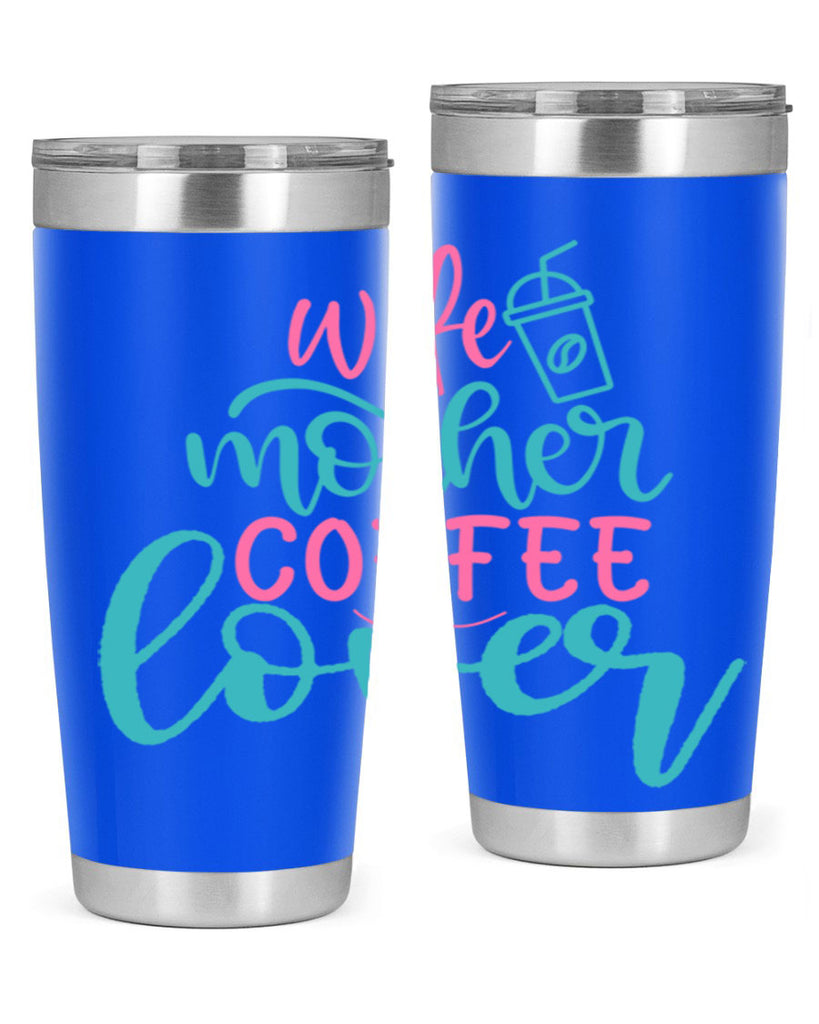 wife mother coffee lover 276#- coffee- Tumbler