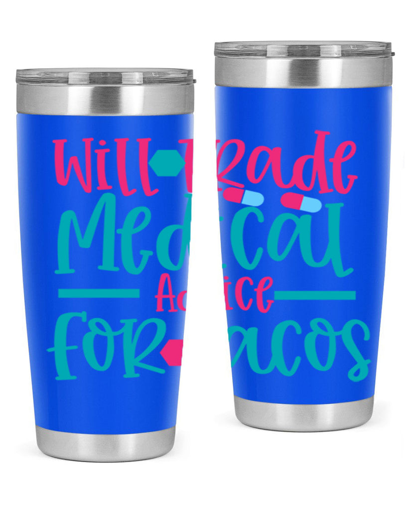 will trade medicau advice for tacos Style 343#- nurse- tumbler