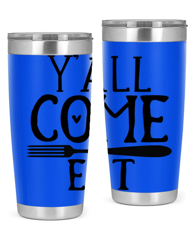 yall come eat 67#- kitchen- Tumbler