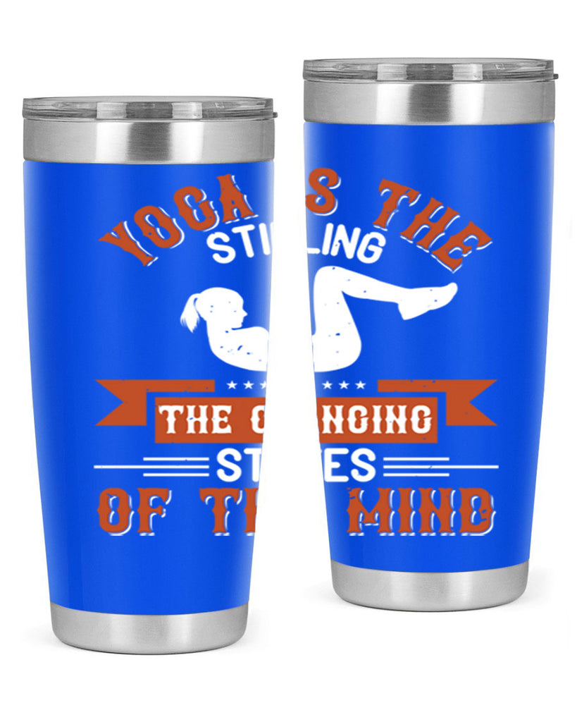 yoga is the stilling of the changing states of the mind 12#- yoga- Tumbler