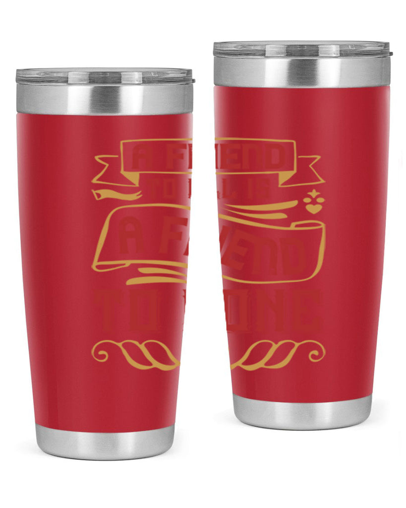A friend to all is a friend to none Style 12#- Best Friend- Tumbler