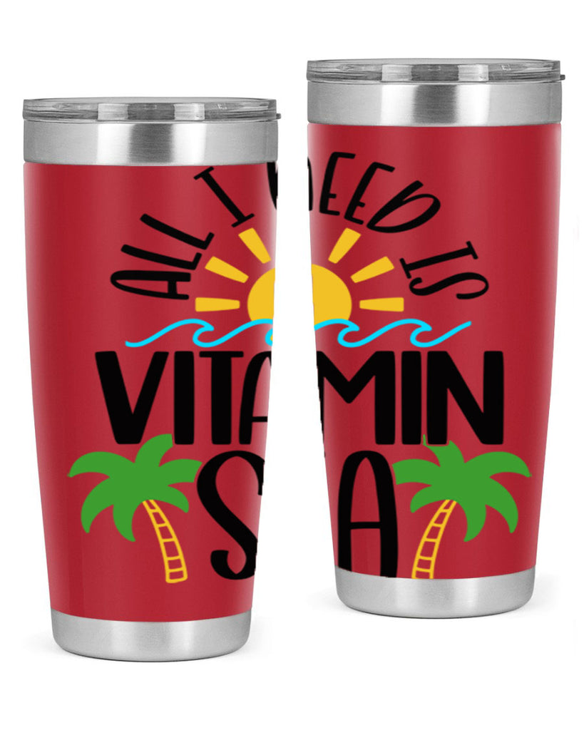 All I Need Is Vitamin Sea Style 56#- summer- Tumbler