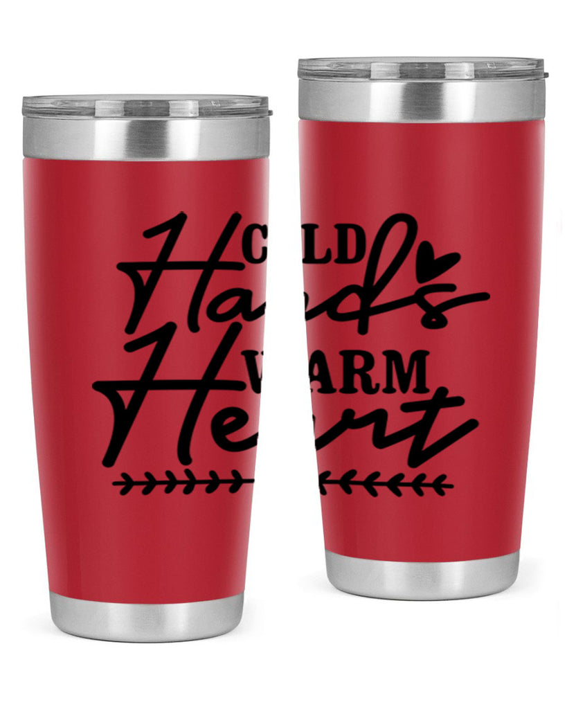 Cold Hands Warm Heart 45#- winter- Tumbler
