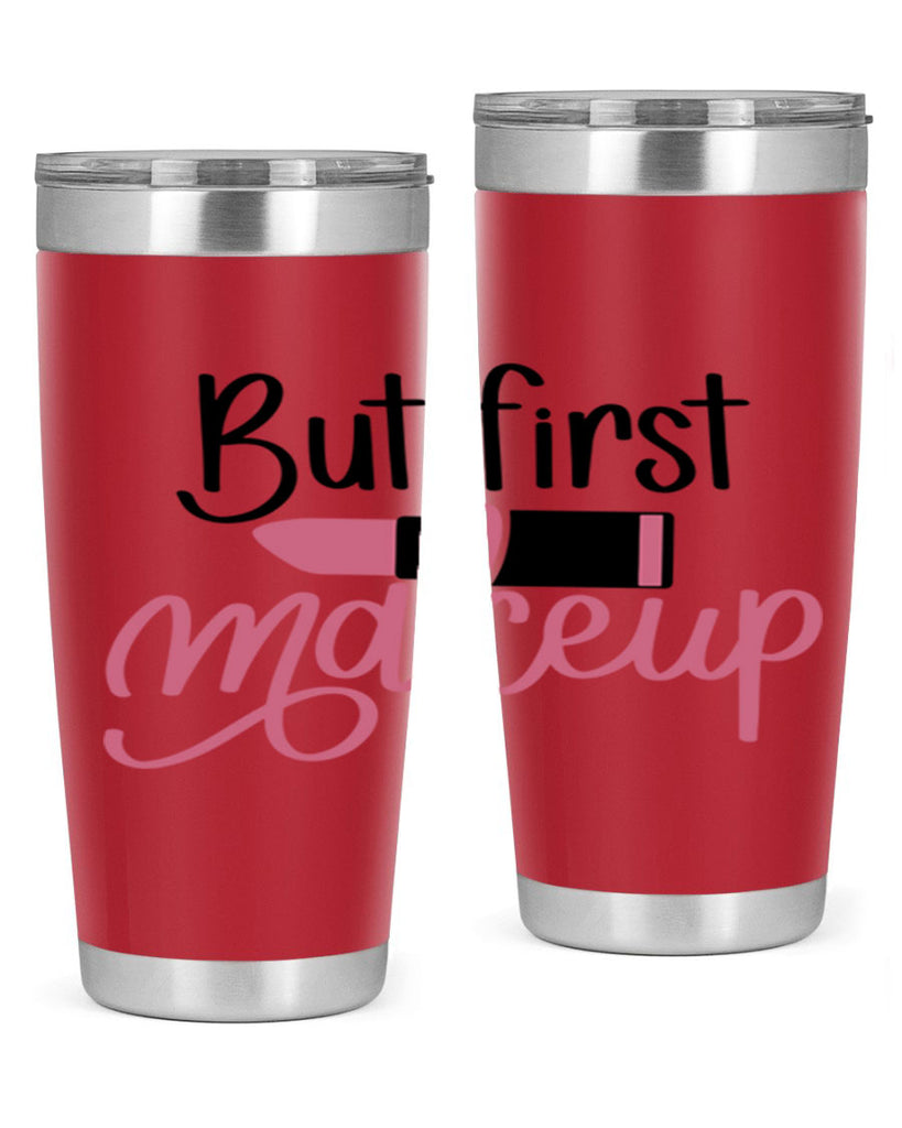 DXFBut First MakeupBut First Makeup Style 157#- make up- Tumbler