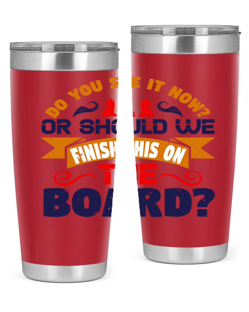 Do you see it now Or should we finish this on the board 2#- chess- Tumbler