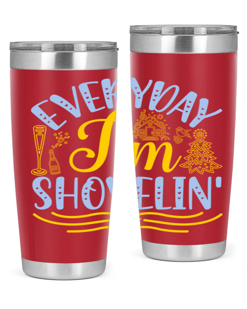 Everyday im shovelin102#- winter- Tumbler