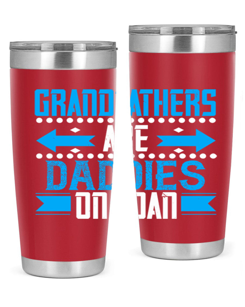 Grandfathers are daddies on loan 55#- grandpa - papa- Tumbler
